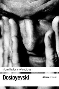 HUMILLADOS Y OFENDIDOS. 