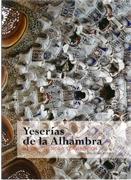 YESERIAS DE LA ALHAMBRA. HISTORIA, TECNICA Y CONSERVACION