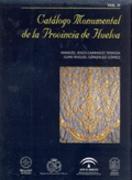 CATÁLOGO MONUMENTAL DE LA PROVINCIA DE HUELVA. VOL 2. 