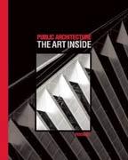 FENTRESS:  PUBLIC ARCHITECTURE THE ART INSIDE