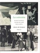 COLECCION, LA. MUSEO NACIONAL DE ARTE REINA SOFIA. CLAVES DE  LECTURA (PARTE I). 