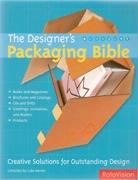 DESIGNER S PACKAGING BIBLE. CREATIVE SOLUTIONS FOR OUTSTANDING DESIGN. 