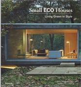 SMALL ECO HOUSES. LIVING GREEN IN STYLE