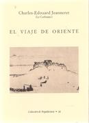 VIAJE DE ORIENTE, EL ( LE CORBUSIER)