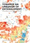 TOWARDS AN URBANISM OF ENTANGLEMENT - SITE EXPLORATIONS IN POLARISED DANISH URBAN LANDSCAPES