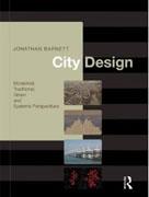CITY DESIGN : MODERNIST, TRADITIONAL, GREEN AND SYSTEMS PERSPECTIVES.