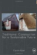 TRADITIONAL CONSTRUCTION FOR A SUSTAINABLE FUTURE. 