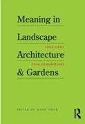 MEANING IN LANDSCAPE ARCHITECTURE AND GARDENS