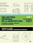 HISTORIA UNIVERSAL DE LA ARQUITECTURA. VOL. 1. DE LAS CULTURAS PRIMITIVAS AL SIGLO XIV, UNA. 
