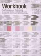 WORBOOK. THE OFFICIAL CATALOG FOR WORKSHOPPING: AN AMERICAN MODEL FOR ARCHITECTURAL PRACTICE. 