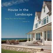 HOUSE IN THE LANDSCAPE. SITING YOUR HOME NATURALLY.