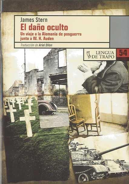 DAÑO OCULTO, EL. UN VIAJE A LA ALEMANIA DE LA POSGUERRA JUNTO A W.H. AUDEN