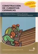 CONSTRUCCION DE CUBIERTAS CERAMICAS: CONFECCION  DE TABICAS Y TABLEROS REMATADOS CON LA CAPA DE COMPRESI