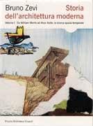 STORIA DELL' ARCHITETTURA MODERNA. VOL I. "DA WILLIAM MORRIS AD ALVAR AALTO"