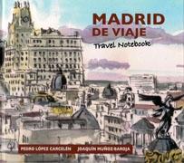 MADRID DE VIAJE. TRAVEL NOTEBOOK