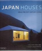 JAPAN HOUSES. IDEAS FOR 21ST CENTURY LIVING. 