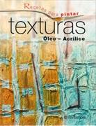 TEXTURAS. OLEO - ACRILICO. 