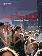 SPACE, PLACE, LIFE. LEARNING FROM PLACE