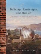 BUILDINGS, LANDSCAPES, AND MEMORY. CASE STUDIES IN HISTORIC PRESERVATION