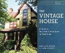 VINTAGE HOUSE. A GUIDE TO SUCESSFUL RENOVATIONS AND ADDITIONS