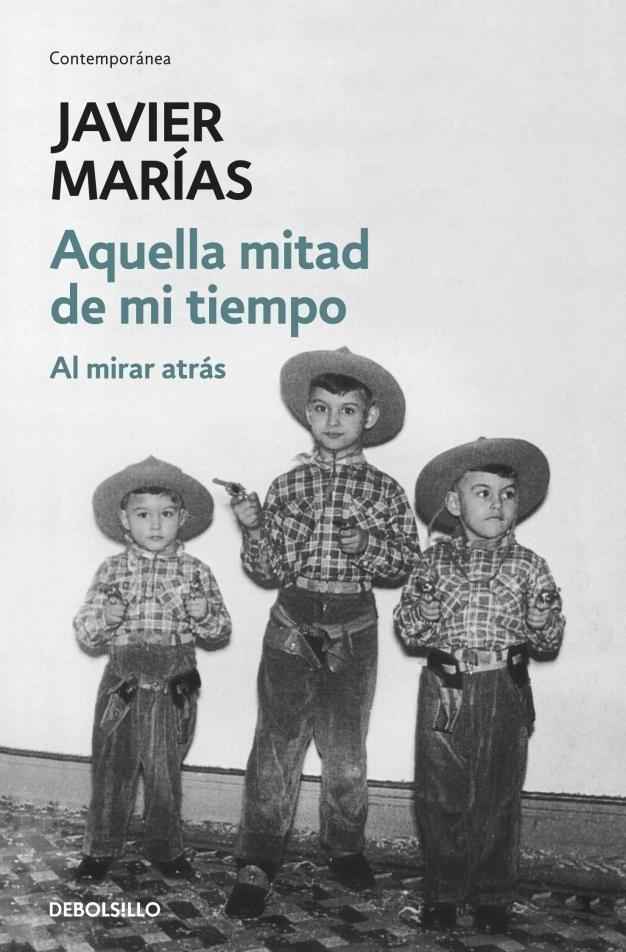 AQUELLA MITAD DE MI TIEMPO "AL MIRAR ATRÁS"