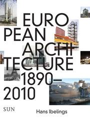 EUROPEAN ARCHITECTURE SINCE 1890. 