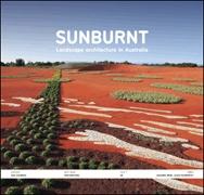 SUNBURNT. LANDSCAPE ARCHITECTURE IN AUSTRALIA.