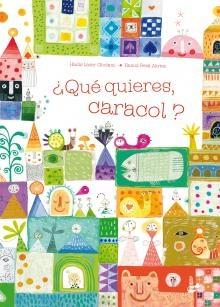 ¿QUÉ QUIERES CARACOL?. 