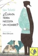 CUANTA TIERRA NECESITA UN HOMBRE?