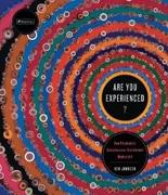 ARE YOU EXPERIENCED? HOW PSYCHEDELIC CONSCIOUSNESS TRANSFORMED MODERN ART