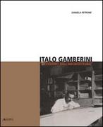 GAMBERINI: ITALO GAMBERINI ARTIGIANO DELL'ARCHITETTURA