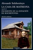 CASA DE MATRIONA, LA  /  INCIDENTE EN LA ESTACIÓN DE KOCHETOVKA "KOCHETOVKA"
