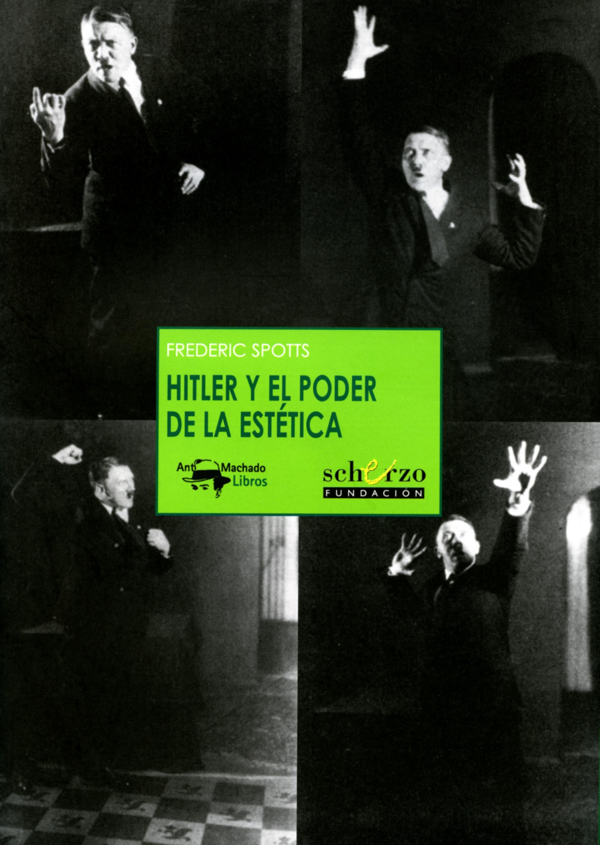 HITLER Y EL PODER DE LA ESTETICA. 