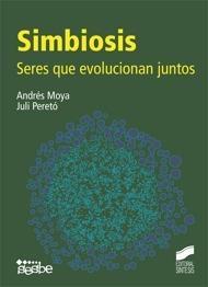 SIMBIOSIS SERES QUE EVOLUCIONAN JUNTOS.