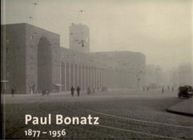 BONATZ: PAUL BONATZ 1877-1956. 