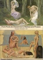 FROM PUVIS DE CHAVANNES TO MATISSE AND PICASSO. TOWARD MODERN ART**. 