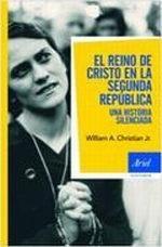 REINO DE CRISTO Y LA SEGUNDA REPÚBLICA, EL "UNA HISTORIA SILENCIADA"