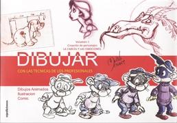 DIBUJAR CON LAS TECNICAS DE LOS PROFESIONALES VOL. 1 CREACION PERSONAJES