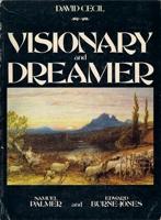 PALMER/ BURNE: VISIONARY AND DREAMER. SAMUEL PALMER AND EDWARD BURNE - JONE