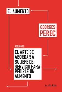 AUMENTO , EL / EL ARTE DE ABORDAR  A SU JEFE DE SERVICIO PARA PEDIRLE UN AUMENTO