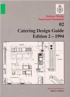 CATERING DESIGN GUIDE. EDITION 2 - 1994. DEFENCE WORKS FUNCTIONAL STANDARS