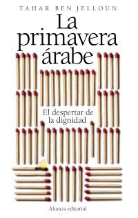 LA PRIMAVERA ARABE. EL DESPERTAR DE LA DIGNIDAD