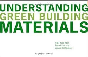 UNDERSTANDING GREEN BUILDING MATERIALS. 