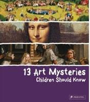 13 ART MYSTERIES CHILDREN SHOULD KNOW