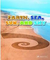 EARTH, SEA, SUN, AND SKY. ART IN NATURE