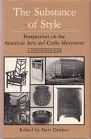 SUBSTANCE OF STYLE, THE "PERSPECTIVES ON THE AMERICAN ARTS AND CRAFTS"