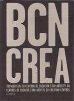 BCN CREA 300 ARTISTAS / 30 CENTROS DE CREACION /