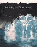 REVISITING THE GLASS HOUSE "CONTEMPORARY ART AND MODERN ARCHITECTURE". 