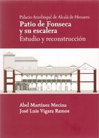 PATIO DE FONSECA Y SU ESCALERA. ESTUDIO Y CONSTRUCCION. PALACIO ARZOBISPAL DE ALCALA DE HENARES