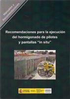 RECOMENDACIONES PARA LA EJECUCION DEL HORMIGONADO DE PILOTES Y PANTALLAS IN SITU